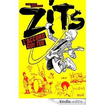 L'Accord qui tue: Zits, tome 1 (FICTION) [Kindle-editie]