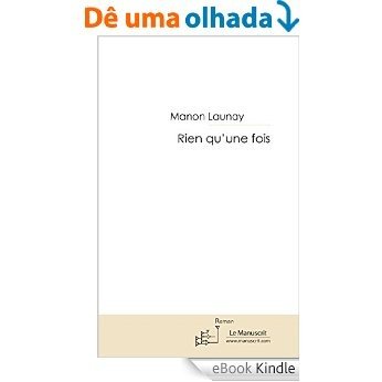 Rien qu'une fois (FICTION) [eBook Kindle]