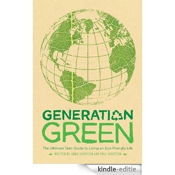 Generation Green: The Ultimate Teen Guide to Living an Eco-Friendly Life (English Edition) [Kindle-editie] beoordelingen