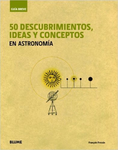50 Descubrimientos, Ideas y Conceptos en AstronomÃ­a