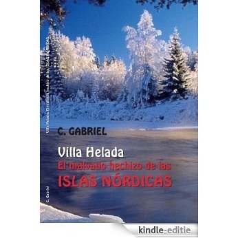 Villa Helada, el malvado hechizo de las Islas Nórdicas (Spanish Edition) [Kindle-editie]