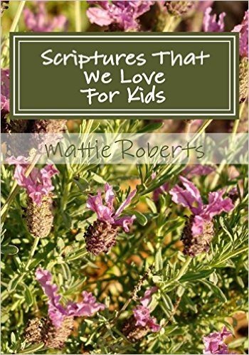 Scriptures That We Love: For Kids