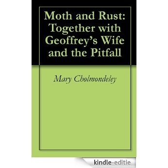 Moth and Rust: Together with Geoffrey's Wife and the Pitfall (English Edition) [Kindle-editie] beoordelingen