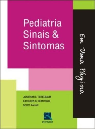 Pediatria. Sinais e Sintomas em Uma Página