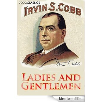 Ladies and Gentlemen (Irvin S Cobb Collection) (English Edition) [Kindle-editie]