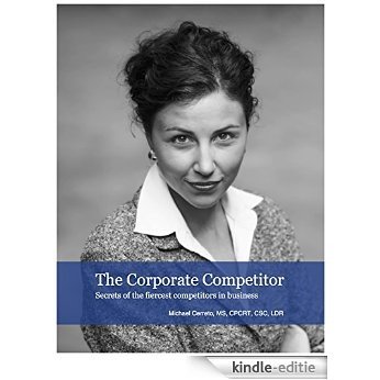 The Corporate Competitor: Secrets of the fiercest competitors in business (A Talented Mind Book 2) (English Edition) [Kindle-editie] beoordelingen