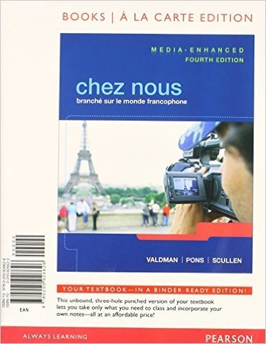 Chez Nous: Branche Sur Le Monde Francophone, Media-Enhanced Version, Books a la Carte Plus Myfrenchlab with Etext (Multi-Semester