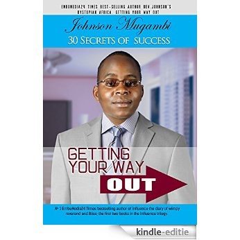 30 Secrets Of Success: Way Out (Getting Your Way Out Book 2) (English Edition) [Kindle-editie]