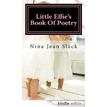 Little Effie's Book Of Poetry (English Edition) [Kindle-editie]