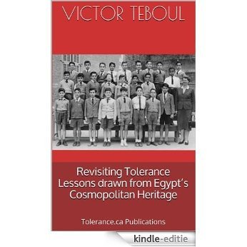 Revisiting Tolerance. Lessons drawn from Egypt's Cosmopolitan Heritage (Essay) (English Edition) [Kindle-editie] beoordelingen