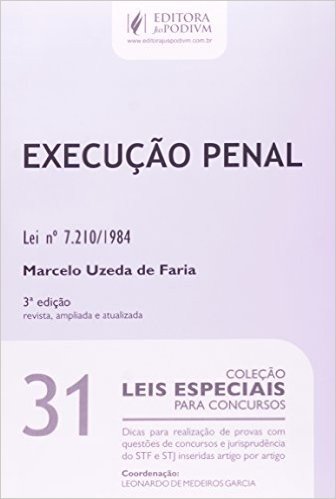 Execução Penal. Lei N 7.210 1984 - Volume 31. Coleção Leis Especiais Para Concursos