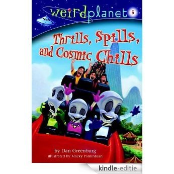 Weird Planet #6: Thrills, Spills, and Cosmic Chills (A Stepping Stone Book(TM)) [Kindle-editie]