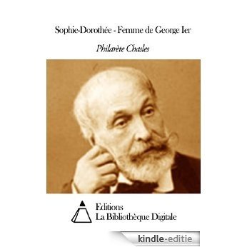 Sophie-Dorothée - Femme de George Ier (French Edition) [Kindle-editie]