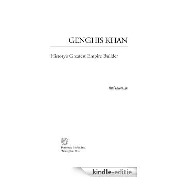 Genghis Khan: History's Greatest Empire Builder (Military Profiles) [Kindle-editie]