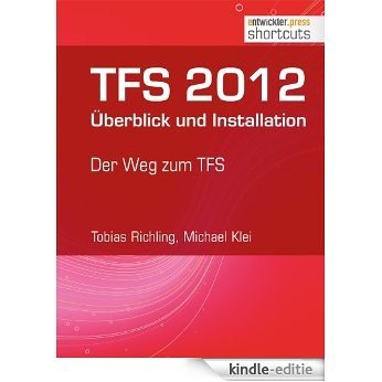 TFS 2012 Überblick und Installation - Der Weg zum TFS (shortcuts 68) (German Edition) [Kindle-editie]