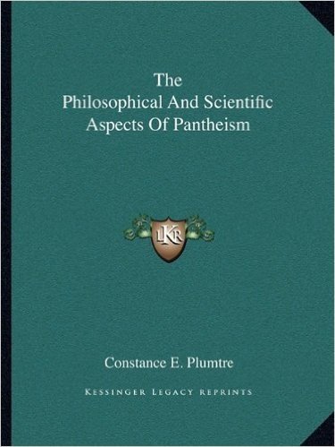 The Philosophical and Scientific Aspects of Pantheism