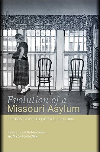 Evolution of a Missouri Asylum: Fulton State Hospital, 1851-2006