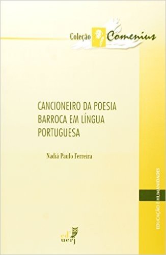 Cancioneiro Da Poesia Barroca Em Língua Portuguesa - Coleção Comenius