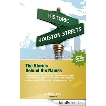 Historic Houston Streets: The Stories Behind the Names [Kindle-editie]