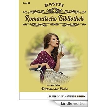 Romantische Bibliothek - Folge 024: Melodie der Liebe (German Edition) [Kindle-editie]