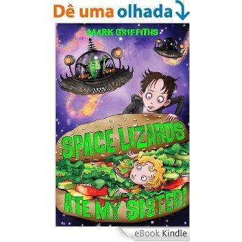 Space Lizards Ate My Sister! (English Edition) [eBook Kindle]