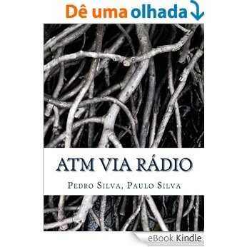 ATM via Rádio: Wireless Asynchronous Transfer Mode (ATM) Networking [eBook Kindle]