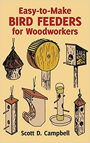 Easy to Make Bird Feeders for Woodworkers (Dover Woodworking)