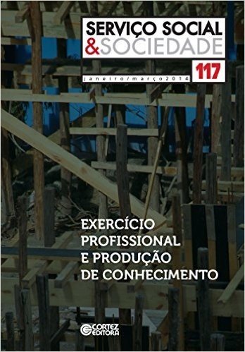 Revista Serviço Social & Sociedade 117: Exercício profissional e produção de conhecimento baixar