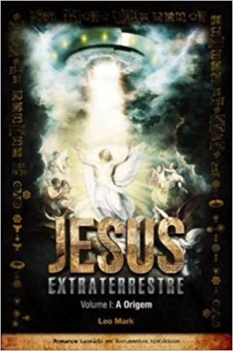 Jesus Extraterrestre - Volume 1