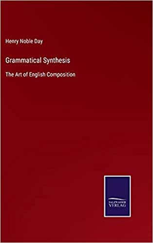 Grammatical Synthesis: The Art of English Composition