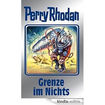 Perry Rhodan 108: Grenze im Nichts (Silberband): 3. Band des Zyklus "Die kosmischen Burgen": BD 108 (Perry Rhodan-Silberband) [Kindle-editie] beoordelingen