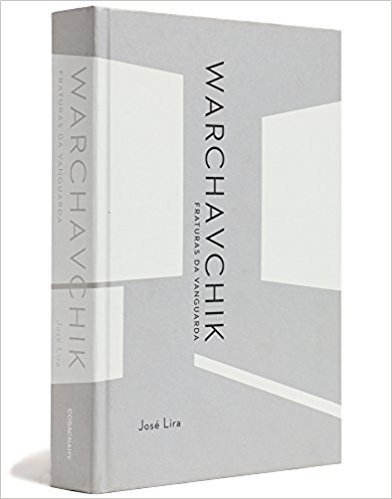 Warchavchik. Fraturas da Vanguarda