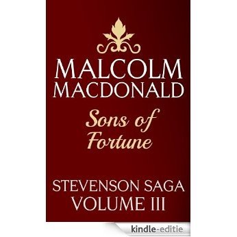 Sons Of Fortune (The Stevenson Saga Book 3) (English Edition) [Kindle-editie]