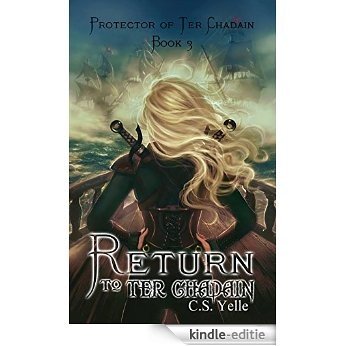 Return to Ter Chadain: Protector of Ter Chadain  Book3 (English Edition) [Kindle-editie]