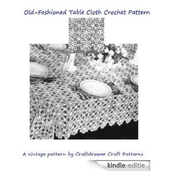 Crochet an Old-Fashion Vintage Tablecloth - Crochet Tablecloth Pattern 72x108 (English Edition) [Kindle-editie]