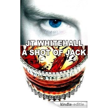 A Shot of Jack (Gay Erotica) (English Edition) [Kindle-editie]