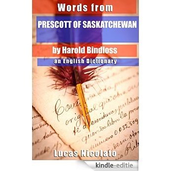 Words from Prescott of Saskatchewan by Harold Bindloss: an English Dictionary (English Edition) [Kindle-editie]