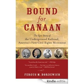 Bound for Canaan: The Epic Story of the Underground Railro [Kindle-editie]
