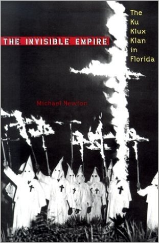 The Invisible Empire: The Ku Klux Klan in Florida