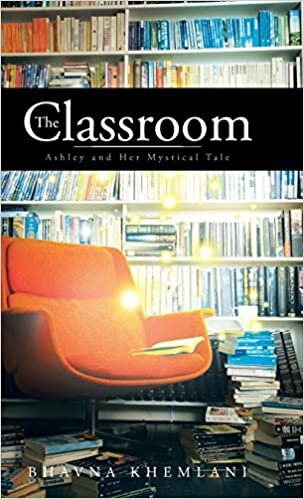 The Classroom: Ashley and Her Mystical Tale