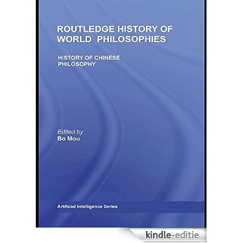 The Routledge History of Chinese Philosophy (Routledge History of World Philosophies) [Kindle-editie]