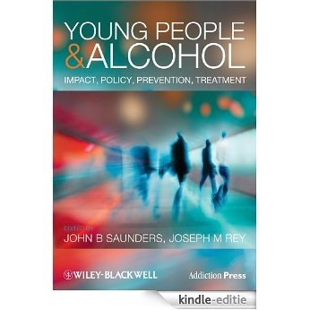 Young People and Alcohol: Impact, Policy, Prevention, Treatment [Kindle-editie] beoordelingen