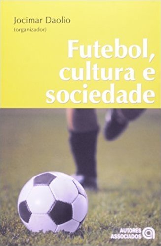 Futebol, Cultura e Sociedade