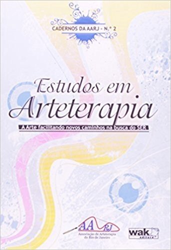 Estudos Em Arteterapia - Cadernos Da Aarj - Nº