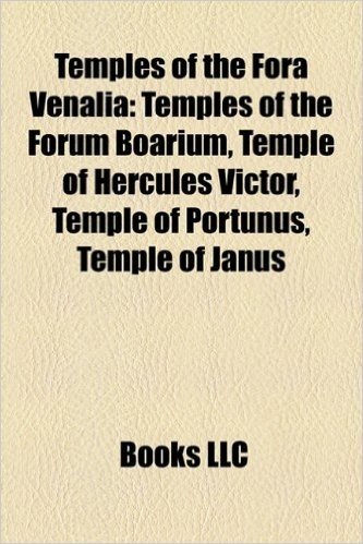 Temples of the Fora Venalia: Temples of the Forum Boarium, Temple of Hercules Victor, Temple of Portunus, Temple of Janus baixar