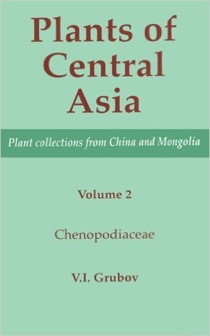 Plants of Central Asia - Plant Collection from China and Mongolia, Vol. 2: Chenopodiaceae baixar