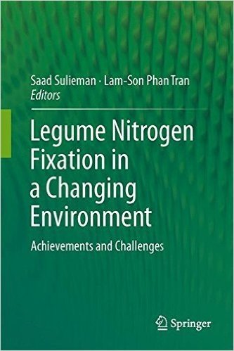 Legume Nitrogen Fixation in a Changing Environment: Achievements and Challenges