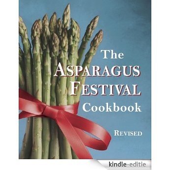 The Asparagus Festival Cookbook [Kindle-editie]