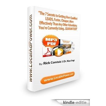 7 Secrets To Getting More Qualified Leads, Faster, Cheaper, More Effectively Than Any Other Advertising.Guaranteed. (English Edition) [Kindle-editie]
