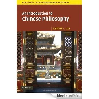 An Introduction to Chinese Philosophy (Cambridge Introductions to Philosophy) [Kindle-editie]